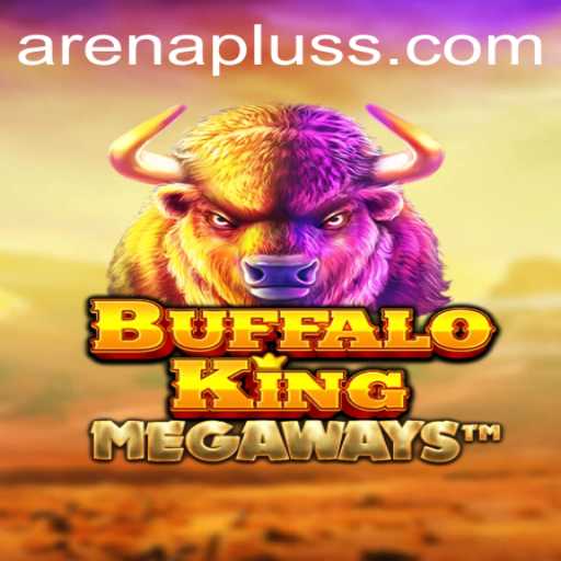 Exploring the Thrilling World of BuffaloKing in ArenaPlus
